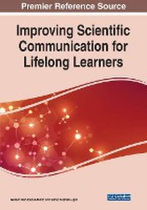 Improving Scientific Communication for Lifelong Learners de Gulsun Kurubacak-Meric