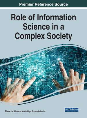 Role of Information Science in a Complex Society de Elaine Da Silva