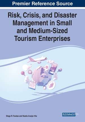 Risk, Crisis, and Disaster Management in Small and Medium-Sized Tourism Enterprises de Diego R. Toubes