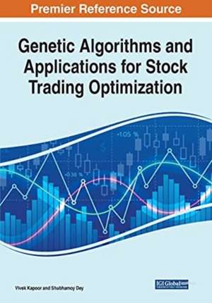 Genetic Algorithms and Applications for Stock Trading Optimization de Vivek Kapoor