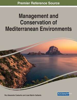 Management and Conservation of Mediterranean Environments de Rui Alexandre Castanho