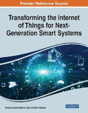 Transforming the Internet of Things for Next-Generation Smart Systems de Bhavya Alankar