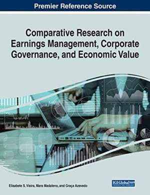 Comparative Research on Earnings Management, Corporate Governance, and Economic Value de Graça Azevedo