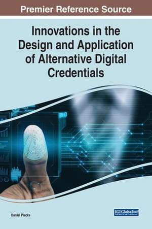 Innovations in the Design and Application of Alternative Digital Credentials de Daniel Piedra