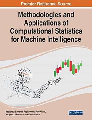 Methodologies and Applications of Computational Statistics for Machine Intelligence de Sabyasachi Pramanik