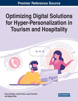 Optimizing Digital Solutions for Hyper-Personalization in Tourism and Hospitality de Luísa Carvalho