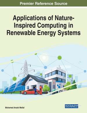 Applications of Nature-Inspired Computing in Renewable Energy Systems de Mohamed Arezki Mellal