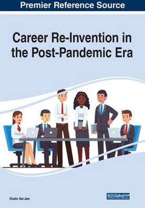 Career Re-Invention in the Post-Pandemic Era de Shalin Hai-Jew