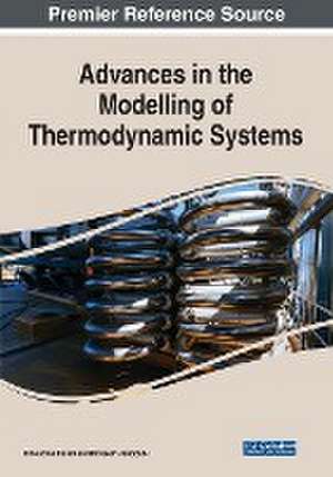 Advances in the Modelling of Thermodynamic Systems de Elhoucine Essefi