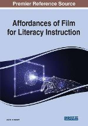 Affordances of Film for Literacy Instruction de Jason D. Dehart