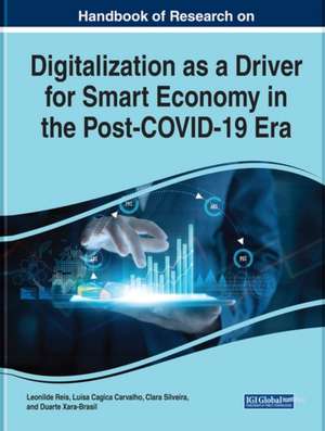 Digitalization as a Driver for Smart Economy in the Post-COVID-19 Era de Luísa Cagica Carvalho