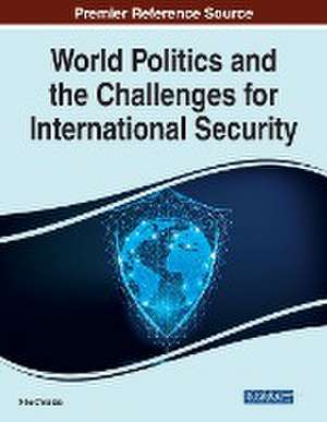 World Politics and the Challenges for International Security de Nika Chitadze