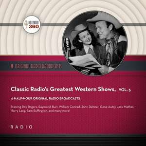 Classic Radio's Greatest Western Shows, Vol. 5 de Black Eye Entertainment