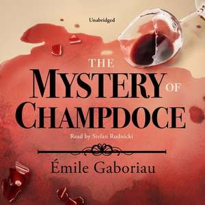 The Mystery of Champdoce Lib/E de Émile Gaboriau