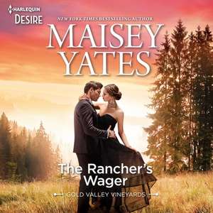 The Rancher's Wager Lib/E de Maisey Yates