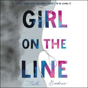 Girl on the Line de Faith Gardner