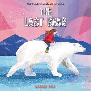 The Last Bear Lib/E de Hannah Gold