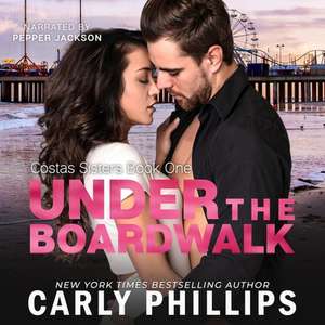 Under the Boardwalk de Carly Phillips