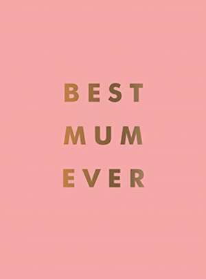 Best Mum Ever de Summersdale Publishers