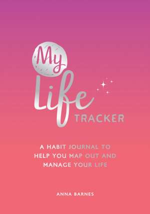 My Life Tracker de Anna Barnes