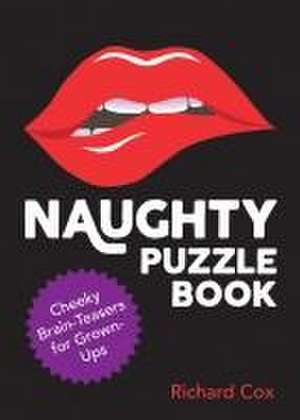 Naughty Puzzle Book de Richard Cox