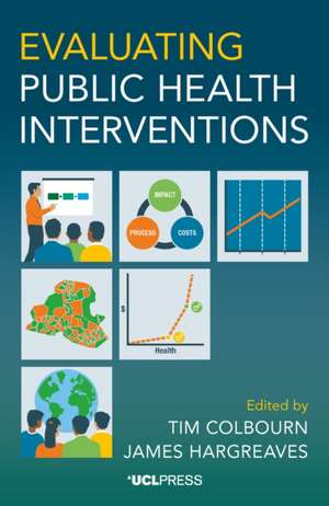 Evaluating Public Health Interventions de James Hargreaves
