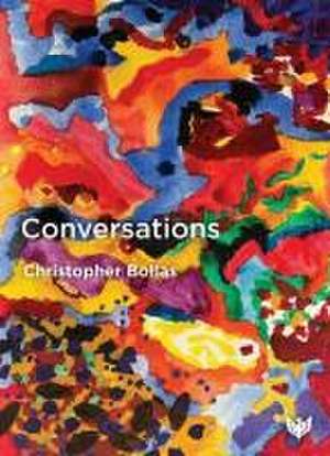 Bollas, C: Conversations de Christopher Bollas