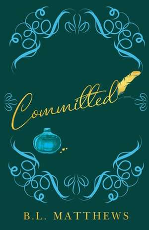 Committed de B L Matthews