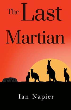 The Last Martian de Ian Napier