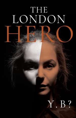 The London Hero de Y. B?