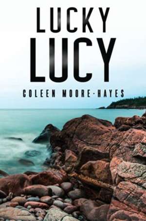 Lucky Lucy de Coleen Moore-Hayes