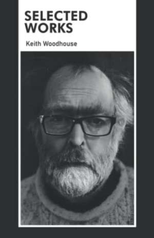 Selected Works de Keith Woodhouse