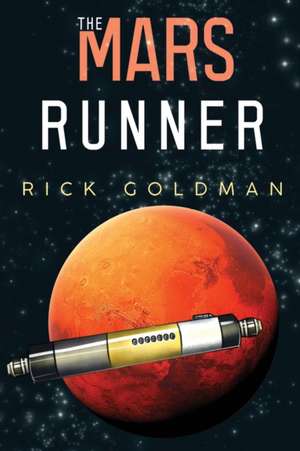 The Mars Runner de Rick Goldman