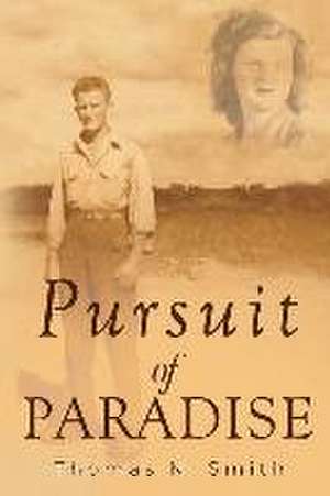 N. Smith, T: Pursuit of Paradise de Thomas N. Smith