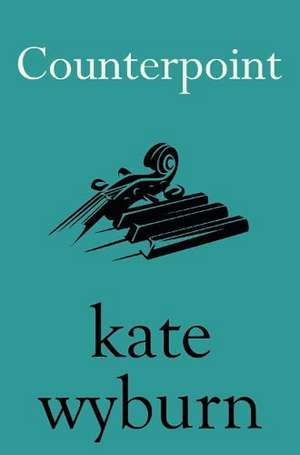 Counterpoint de Kate Wyburn