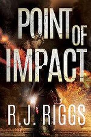 Point of Impact de Rj Riggs