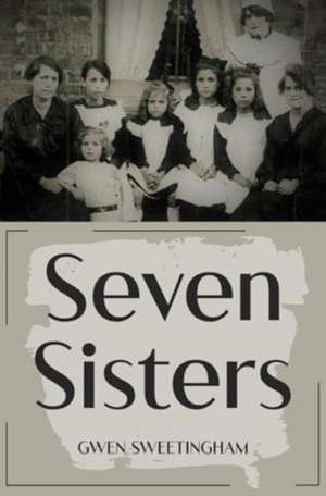 Seven Sisters de Gwen Sweetingham