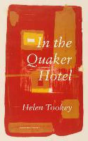 In the Quaker Hotel de Helen Tookey