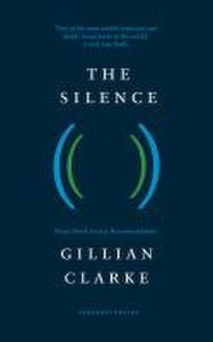 The Silence de Gillian Clarke