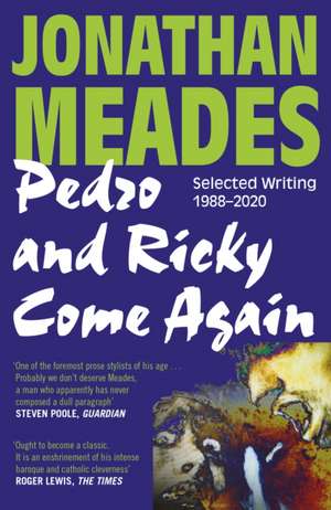 Pedro and Ricky Come Again de Jonathan Meades