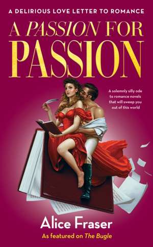 A Passion for Passion de Alice Fraser