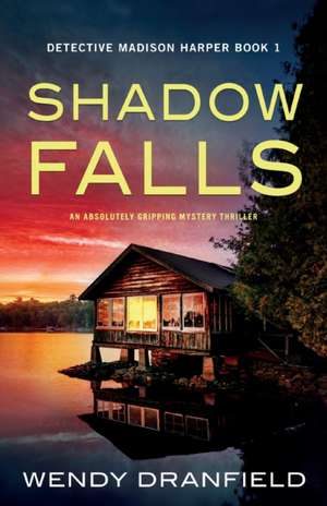 Shadow Falls de Wendy Dranfield