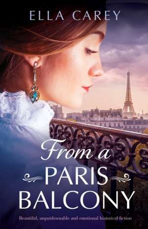 From a Paris Balcony de Ella Carey