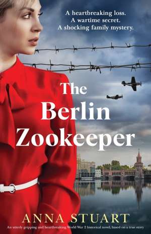 The Berlin Zookeeper de Anna Stuart