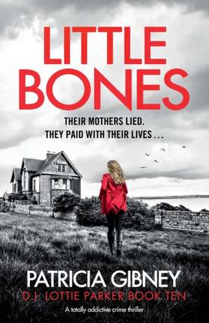 Little Bones de Patricia Gibney