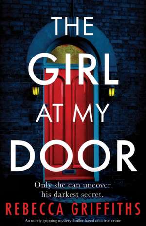 The Girl at My Door de Rebecca Griffiths