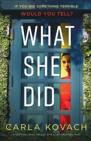 What She Did de Carla Kovach