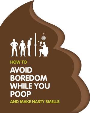 How to Avoid Boredom When You Poop de Igloobooks