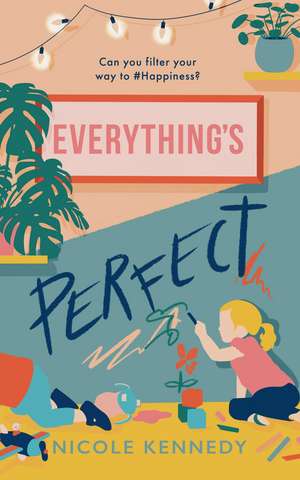Everything's Perfect de Nicole Kennedy