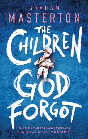 The Children God Forgot de Graham Masterton